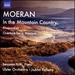 Moeran: in the Mountain Country [Joann Falletta, Benjamin Frith, Ulster Orchestra] [Naxos: 8573106]