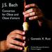 J.S. Bach: Concertos for Oboe and Oboe D'Amore