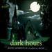 Dark Hours Mystic Moments of Classical Music