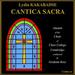 Kakabadse: Cantica Sacra [Alumni of the Choir of Clare College Cambridge, Graham Ross] [Divine Art: Dda25135]