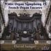 Charles-Marie Widor: Organ Symphony No. 5; French Organ Encores