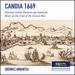Candia 1669: Venetian, Greek, Ottoman and Sephardic Music at the Time of the Cretan War