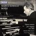 Marco Enrico Bossi: Opera Omnia per Organo, Vol. 12