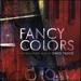Fancy Colors: Electroacoustic Music by David Taddie