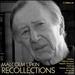Malcolm Lipkin: Recollections