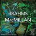 Brahms: Symphony No. 4; MacMillan: Larghetto for Orchestra