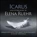 Icarus-and Other Music By Elena Ruehr