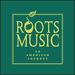 Roots Music-an American Journey [4 Cd Box Set]