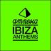 Amnesia Ibiza Anthems / Various