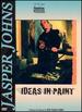 Jasper Johns-Ideas in Paint