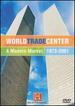 World Trade Center: a Modern Marvel 1973-2001