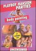 Playboy-Mansion Parties, Hottest Moments & Body Painting [Dvd]