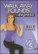 Leslie Sansone: Walk Away the Pounds-Express-Walk Strong