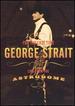 George Strait-for the Last Time: Live From the Astrodome