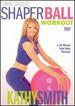 Kathy Smith-Timesaver Shaper Ball Workout [Dvd]