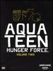Aqua Teen Hunger Force-Volume Two