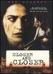 Closer and Closer [Dvd]