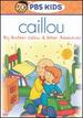 Caillou: Big Brother Caillou & Other Adventures