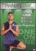 The Trainer's Edge: Long and Lean Yoga [Dvd]