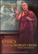 Ethics and the World Crisis-a Dialogue With the Dalai Lama