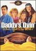 Daddy's Dyin'...Who's Got the Will? [Dvd]