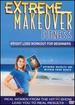 Extreme Makeover Fitness-Weight Loss Workout for Beginners