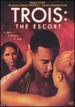 Trois: the Escort