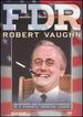 Fdr-Robert Vaughn One Man Show