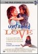 Untamed Love (True Stories Collection Tv Movie)