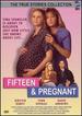 Fifteen & Pregnant (the True Stories Collection)