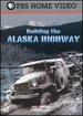 American Experience-Building the Alaska Highway