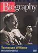 A&E Biography-Tennessee Williams: Wounded Genius