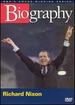Biography: Richard Nixon-Man and President (a&E Archives)