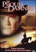 The Proud and Damned [Dvd]