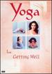 Yoga for Getting Well