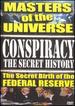 Conspiracy-the Secret History: the Secret Birth of the Federal Reserve