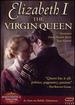 Masterpiece Theatre: Elizabeth I-the Virgin Queen