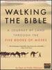 Walking the Bible: a Journey By Land Through the Five Books of Moses