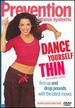 Prevention Fitness Systems-Dance Yourself Thin [Dvd]