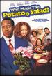 Who Made the Potatoe Salad