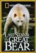National Geographic-Last Stand of the Great Bear