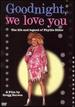 Goodnight, We Love You-the Life and Legend of Phyllis Diller