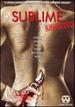 Sublime (Unrated Edition)