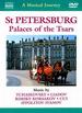 Musical Journey: St. Petersburg, Palaces of the Tsars