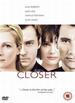 Closer [Dvd] [2004] [2005]