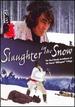 Slaughter in the Snow [Dvd]