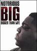 Notorious B.I.G. : Bigger Than Life