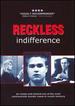 Reckless Indifference