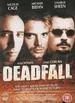 Deadfall [1993] [Dvd]