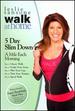 Leslie Sansone: Walk at Home-5 Day Slim Down-a Mile Each Morning